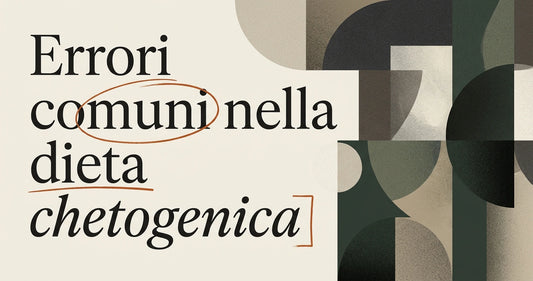 Errori più comuni nella dieta chetogenica e come evitarli