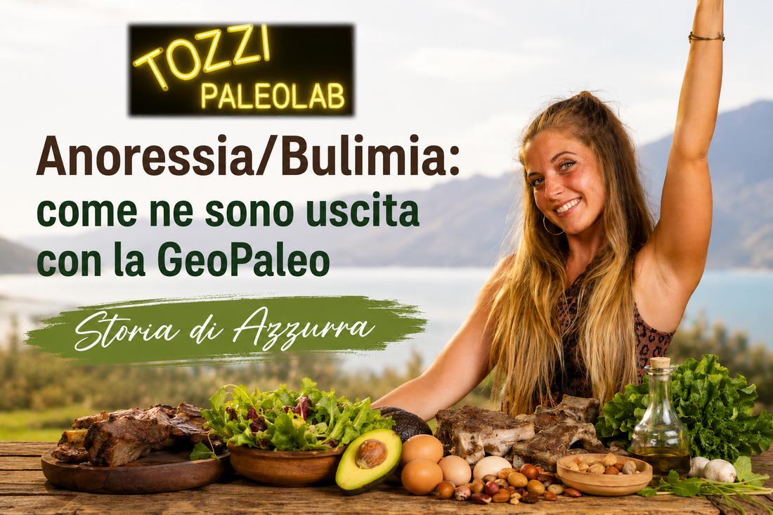 "Anoressia/Bulimia: come ne sono uscita con la GeoPaleo". Storia di Azzurra