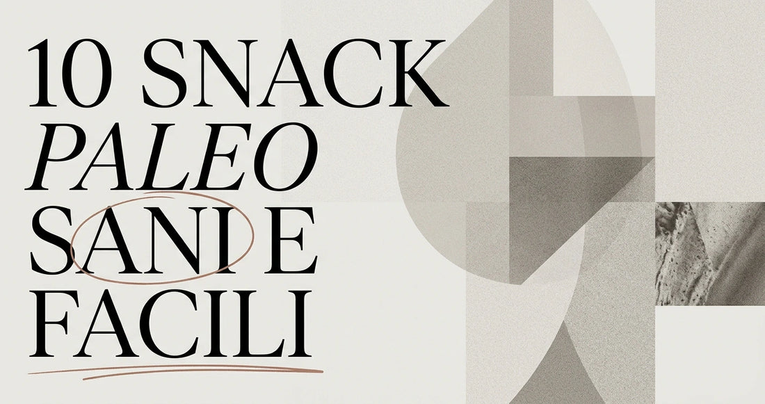 Snack paleo: 10 idee sane per spezzare la fame