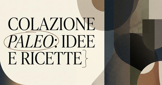 Colazione paleo: idee e ricette per iniziare la giornata