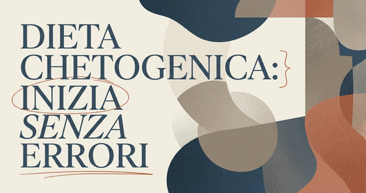 Come iniziare la dieta chetogenica senza errori